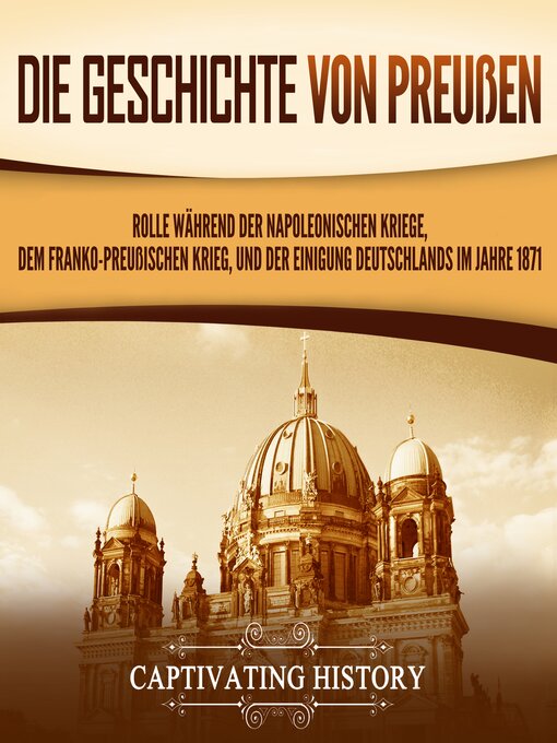 Title details for Die Geschichte von Preußen by Captivating History - Available